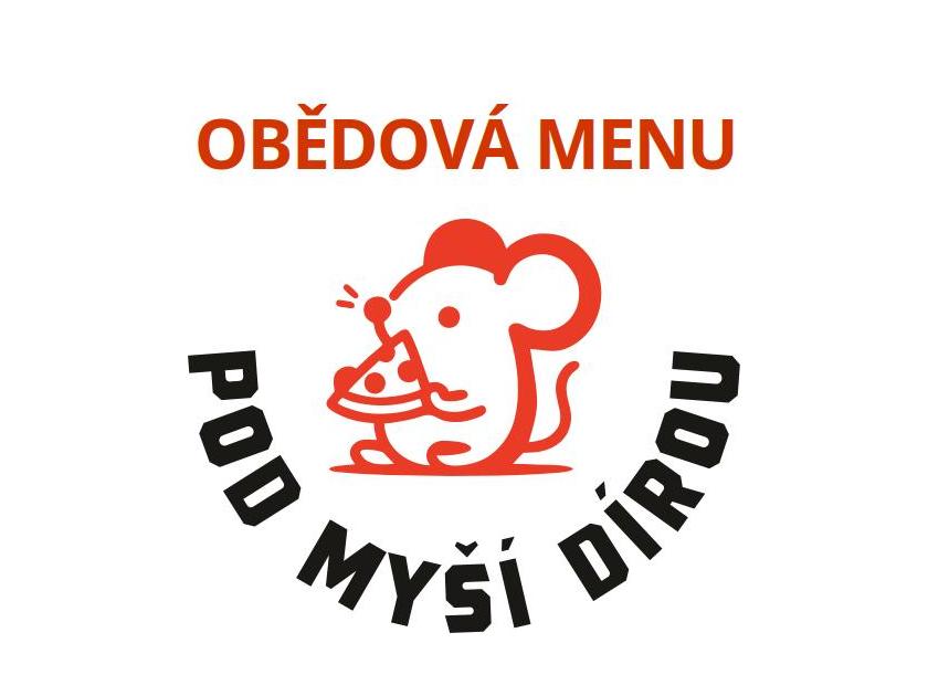 OBĚDOVÉ MENU POD MYŠÍ DÍROU